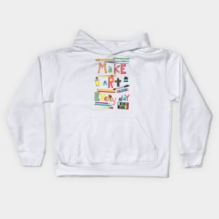 Make art everyday Kids Hoodie